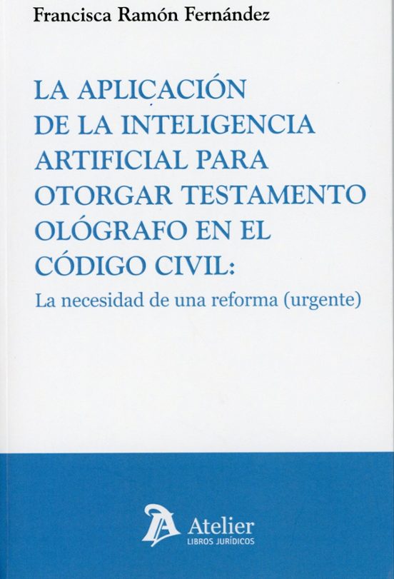 Aplicación De La Inteligencia Artificial Para Otorgar Testamento Ológr