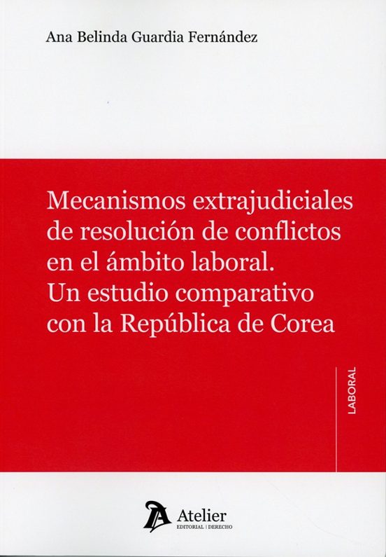 Mecanismos extrajudiciales de resolución de conflictos en la UE. Estudio comparativo con la República de Corea