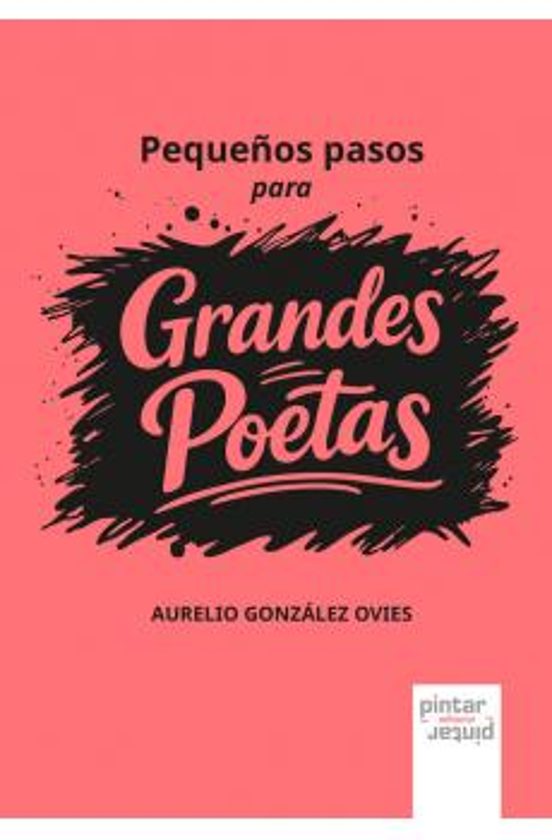 Pequeños Pasos Para Grandes Poetas