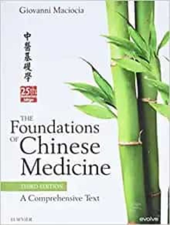 The Foundations of Chinese Medicine : A Comprehensive Text