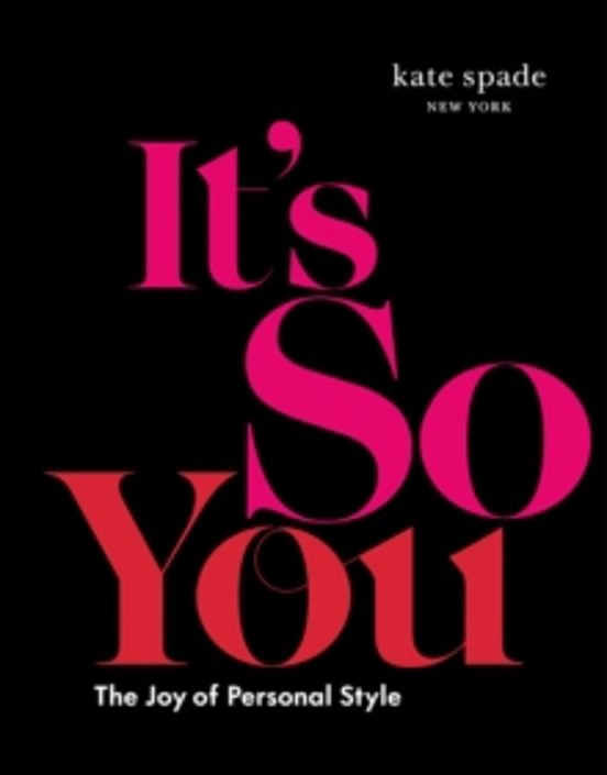 Kate Spade New York: Its So You!