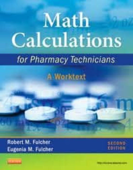 Math Calculations For Pharmacy Technicians A Worktext