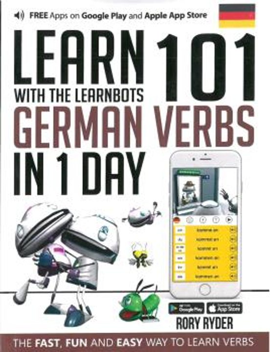 Learn 101 German Verbs In 1 Day: With The Learnbots