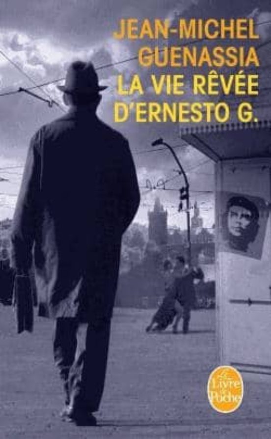 La Vie Rêvée D Ernesto G