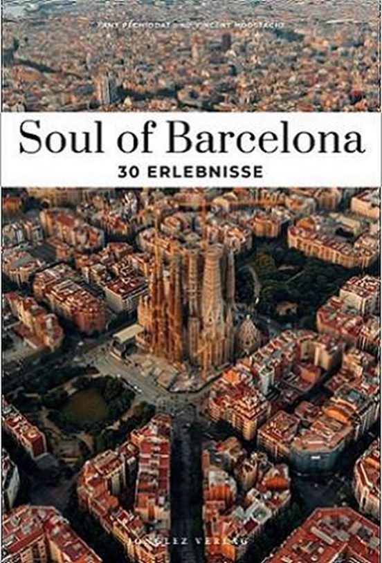 Soul Of Barcelona 30 Erlebnisse