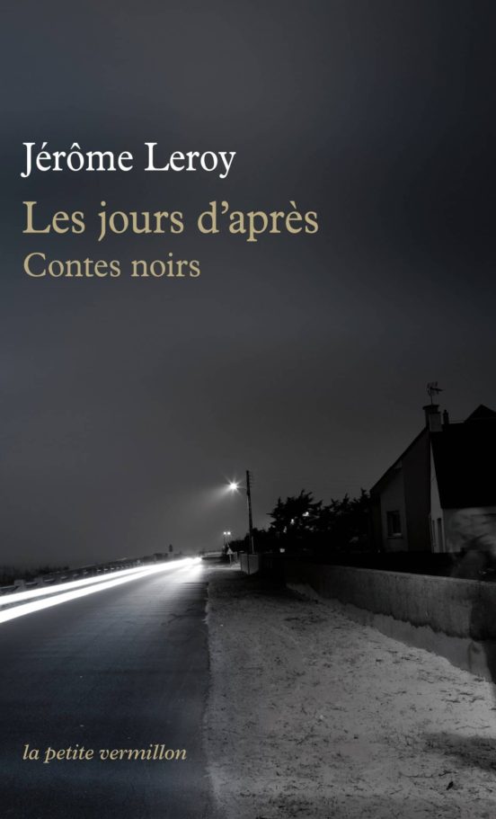Les Jours D Après : Contes Noirs