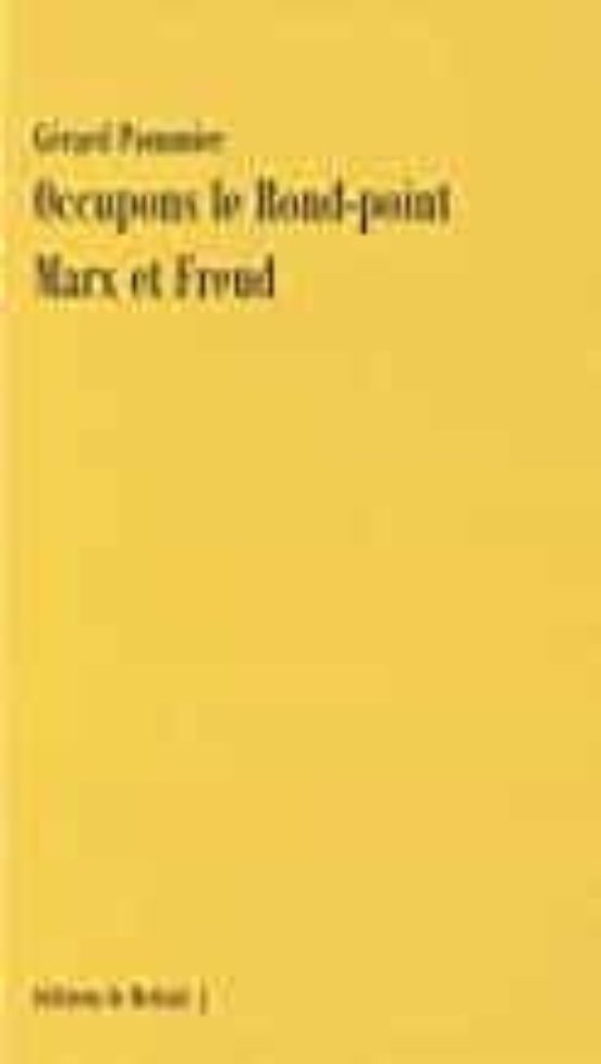Occupons Le Rond-point Marx Et Freud