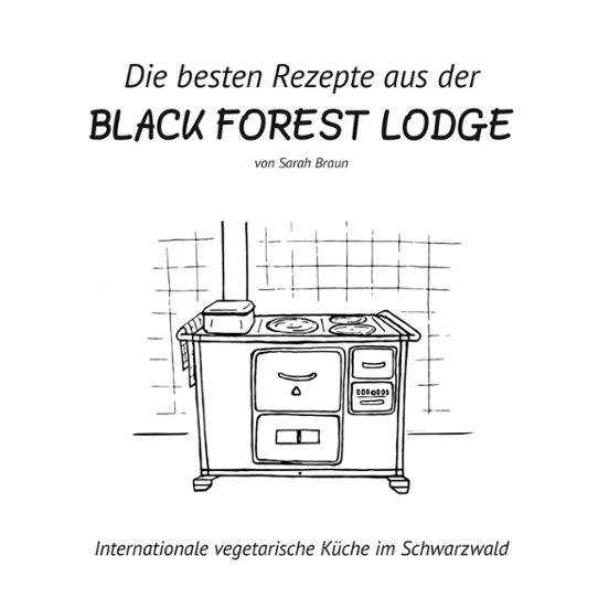 Die Besten Rezepte Aus Der Black Forest Lodge