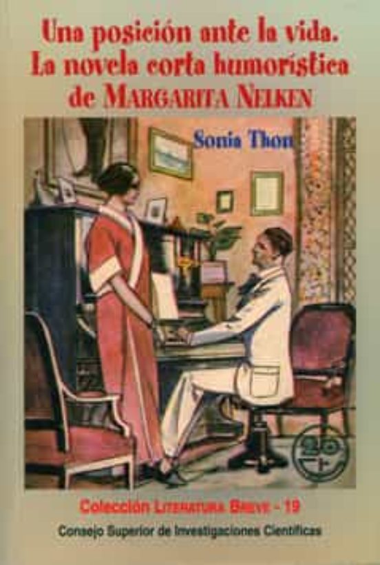 Una Posición Ante La Vida : La Novela Corta Humorística De Margarita Nelken