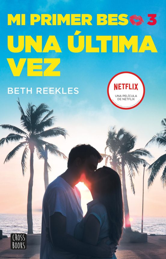 Mi Primer Beso 3. Una Última Vez