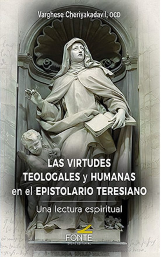 Las Virtudes Teologales Y Humanas En El Epistolario Teresiano