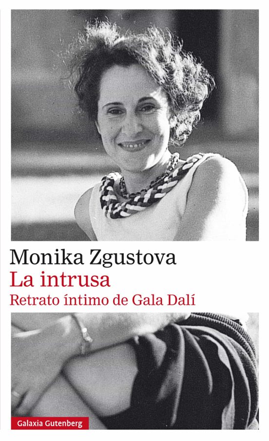 La Intrusa. Retrato Íntimo De Gala Dalí