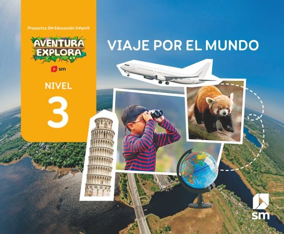 Viaje por el Mundo. Nivel 3. Aventura Explora 5 Años