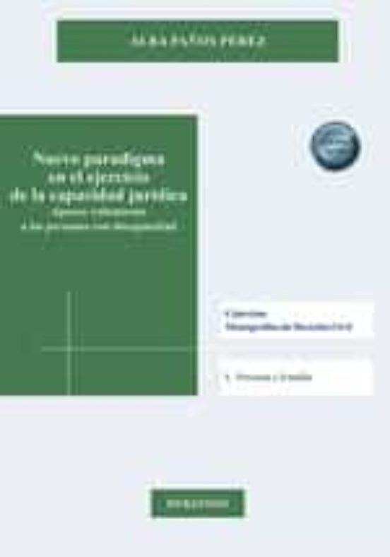 Nuevo Paradigma En El Ejercicio De La Capacidad Jurídica