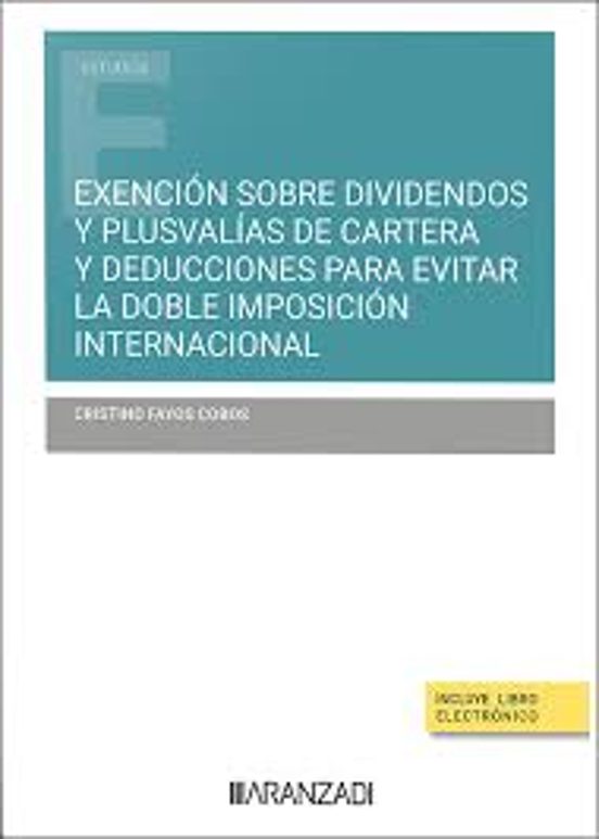 Exención Sobre Dividendos Y Plusvalías De Cartera Y Deducciones Para Evitar La Doble Imposición Internacional