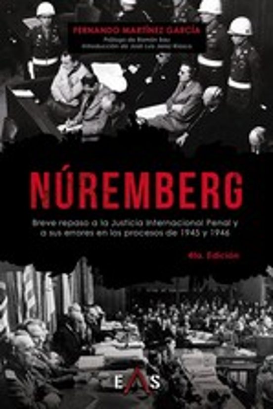 Nuremberg: Breve Repaso A La Justicia Internacional Penal