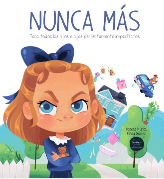 Nunca Más: Para Todos Hijos E Hijas Perfectamente Imperfectos