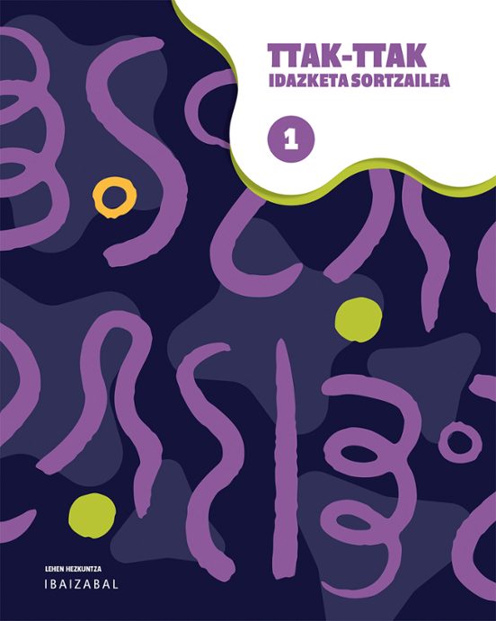 Ttak-Ttak - Idazketa Sortzailea 1º Lehen Hezkuntza