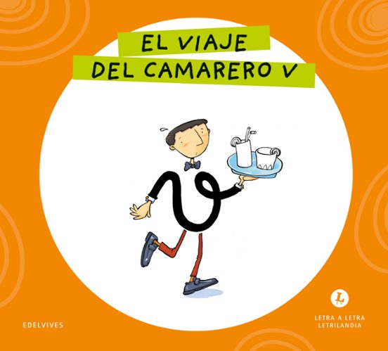 El Viaje del Camarero V Letra a Letra Letrilandia 2026