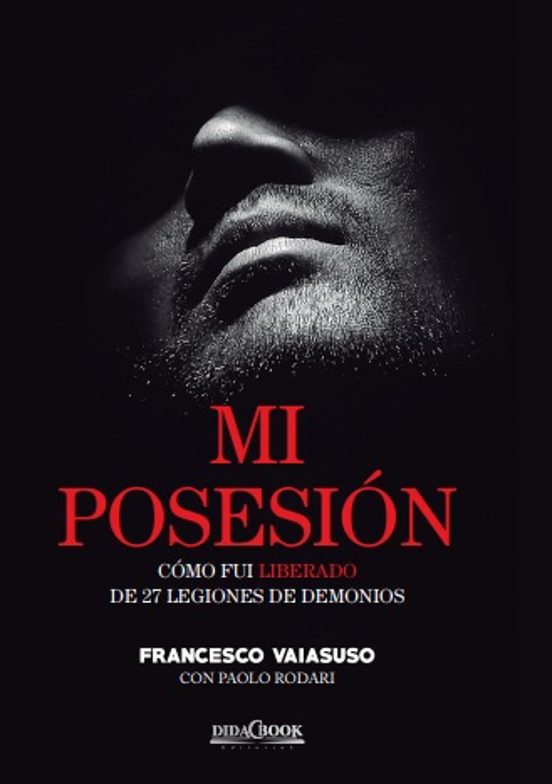 Mi Posesion: Como Fui Liberado De 27 Legiones De Demonios