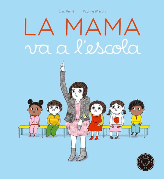 La Mama Va a L Escola