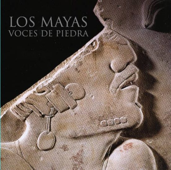 Los Mayas Voces De Piedra