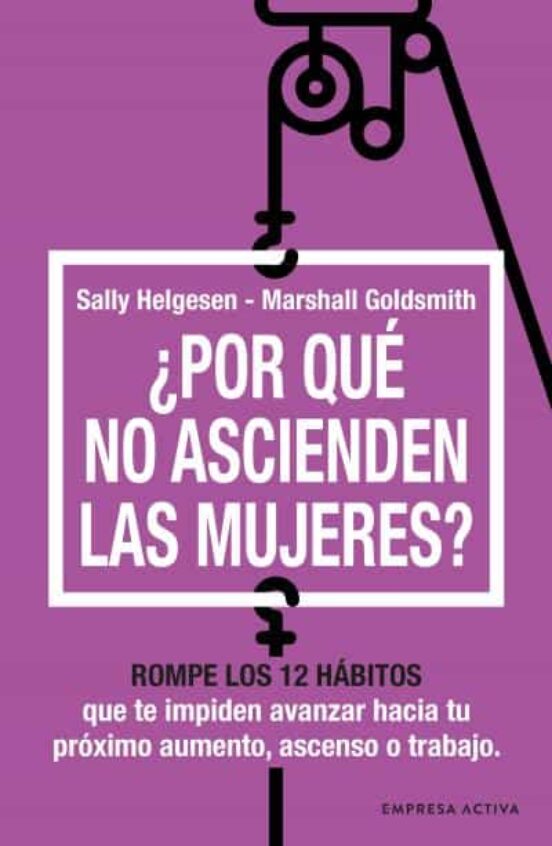 ¿Por Qué No Ascienden Las Mujeres?
