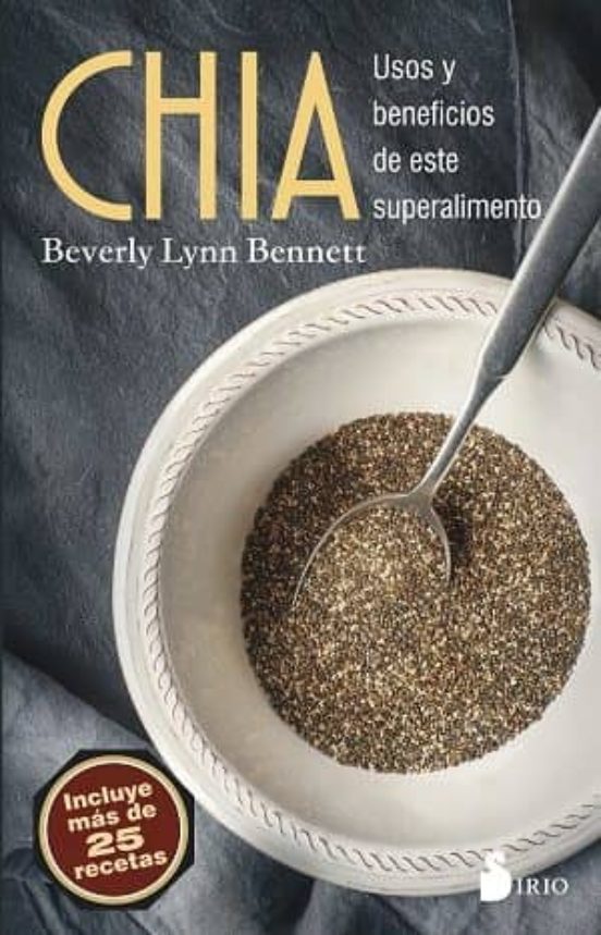 La Chia: Usos Y Beneficios De Este Superalimento
