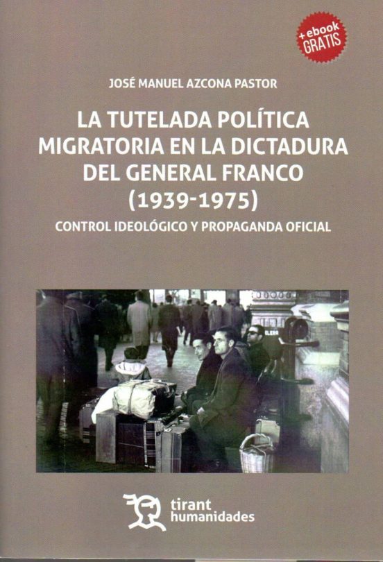 La Tutelada Politica Migratoria En La Dictadura Del General Franco