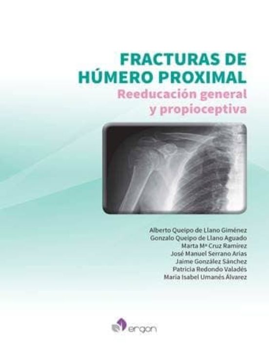 Fracturas De Húmero Proximal. Reeducación General Y Propioceptiva