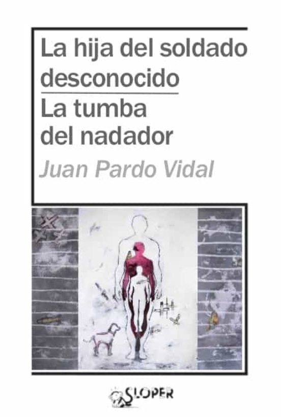 La hija del soldado desconocido. La tumba del nadador