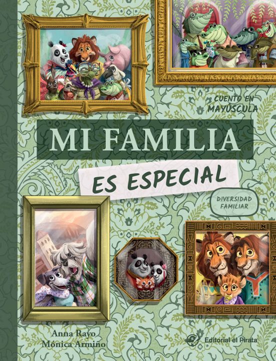 Mi Familia Es Especial: La Diversidad Familiar
