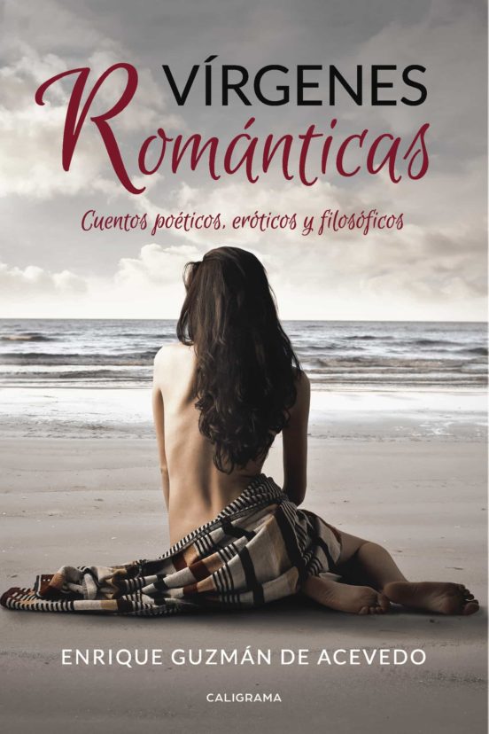 Virgenes Romanticas: Cuentos Poeticos Eroticos Y Filosoficos