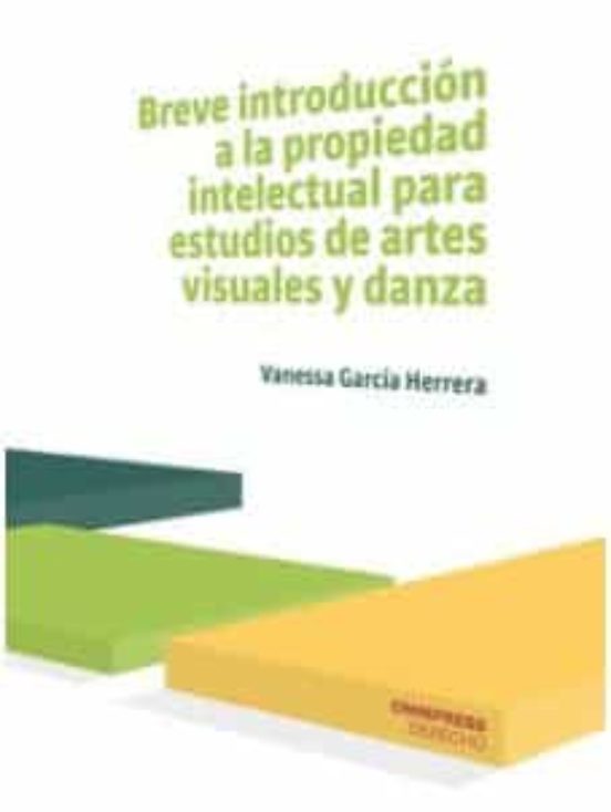 Breve Introduccion A La Propiedad Intelectual Para Estudios De Ar Tes