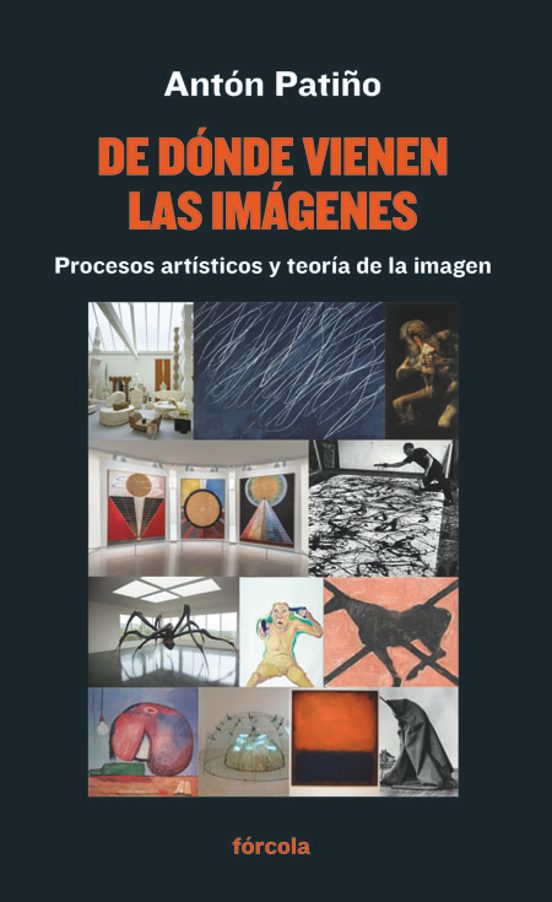 De Donde Vienen las Imagenes: Procesos Artisticos y Teoria de la Image