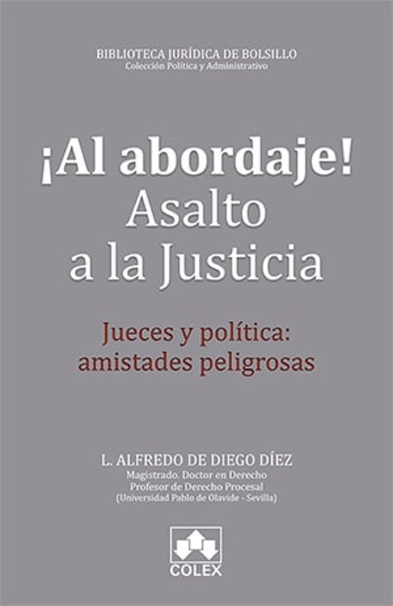 Al Abordaje Asalto A La Justicia Jueves Y Politica. Amistades Pel Igro