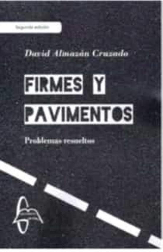 Firmes Y Pavimentos. Problemas Resueltos