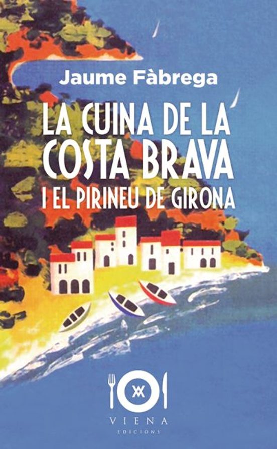 La Cuina De La Costa Brava I El Pirineu De Girona