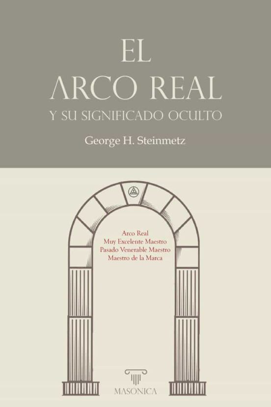 El Arco Real Y Su Significado Oculto