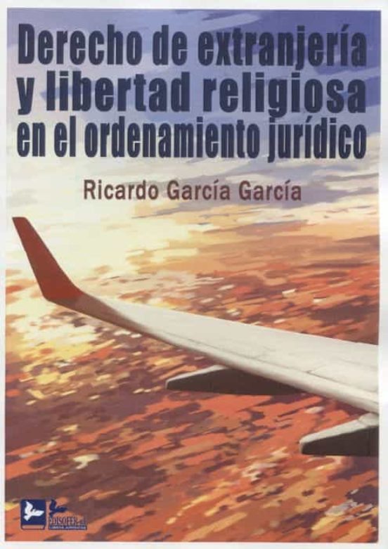 Derecho de extranjería y libertad religiosa en el ordenamiento jurídico