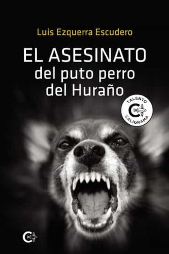 El Asesinato Del Puto Perro Del Huraño