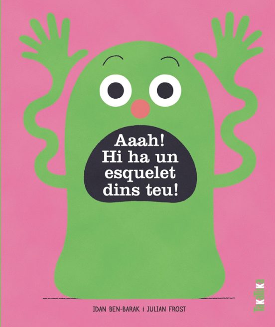 Aaah! Hi Ha Un Esquelet Dins Teu!
