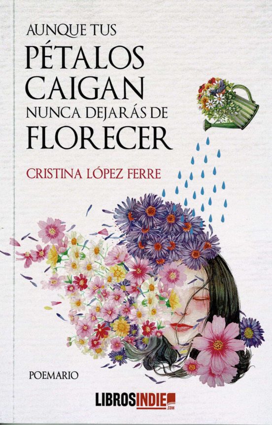 Aunque Tus Petalos Caigan Nunca Dejaras De Florecer