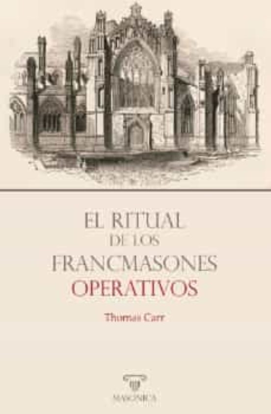 El Ritual De Los Francmasones Operativos