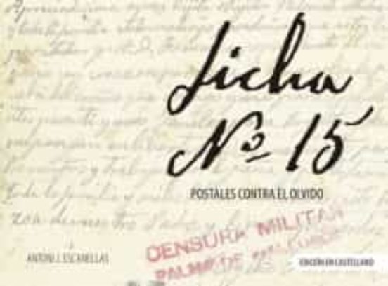 La Ficha 15 Postales Contra El Olvido