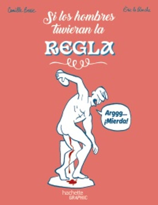 Si Los Hombres Tuvieran La Regla