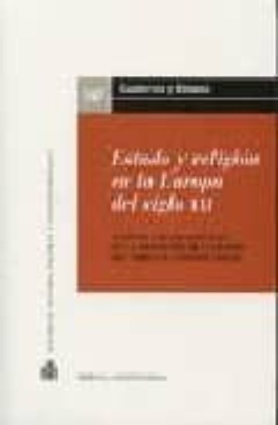 Estado Y Religion En La Europa Del Siglo Xxi: Actas De Las Xiii J Orna