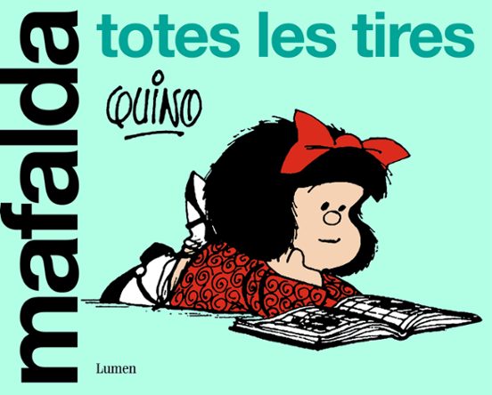 Mafalda. Totes Les Tires