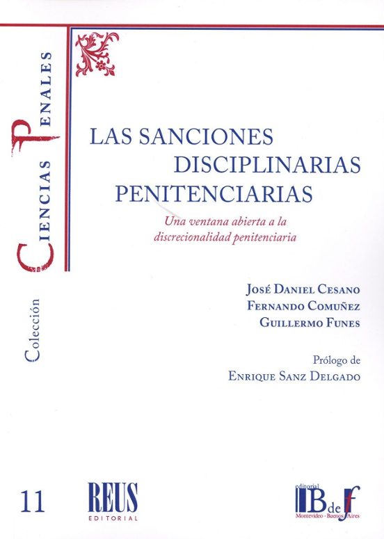 Las Sanciones Disciplinarias Penitenciarias. Una Ventana Abierta A La Discrecionalidad Penitenciaria