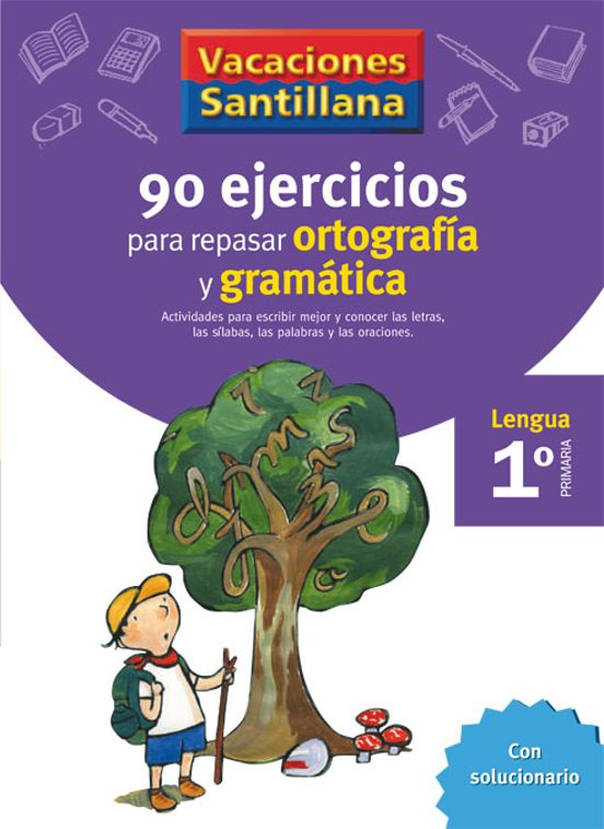 Vacaciones Santillana Gramatica Y Ortografia 1º Educacion Primari A